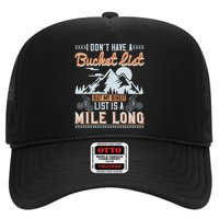 I Don’t Have A Bucket List But My BikeIt List Is A Mile Long Trucker Hat