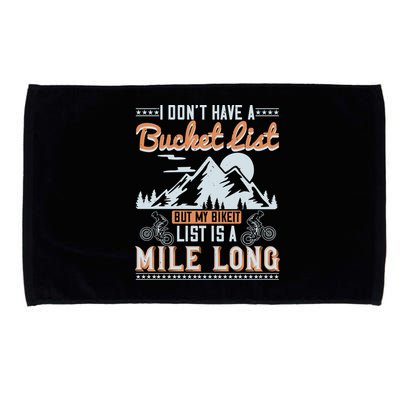 I Don’t Have A Bucket List But My BikeIt List Is A Mile Long Microfiber Hand Towel