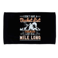 I Don’t Have A Bucket List But My BikeIt List Is A Mile Long Microfiber Hand Towel