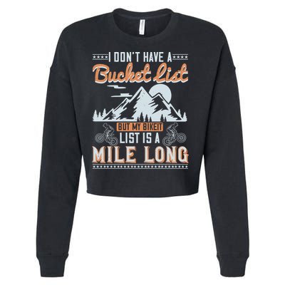 I Don’t Have A Bucket List But My BikeIt List Is A Mile Long Cropped Pullover Crew