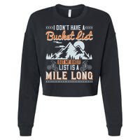 I Don’t Have A Bucket List But My BikeIt List Is A Mile Long Cropped Pullover Crew