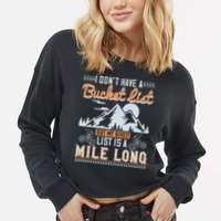 I Don’t Have A Bucket List But My BikeIt List Is A Mile Long Cropped Pullover Crew