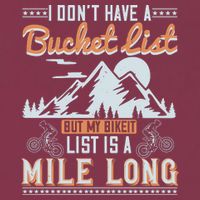 I Don’t Have A Bucket List But My BikeIt List Is A Mile Long 16oz Travel Tumbler