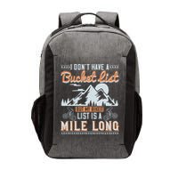 I Don’t Have A Bucket List But My BikeIt List Is A Mile Long Vector Backpack