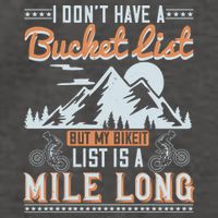 I Don’t Have A Bucket List But My BikeIt List Is A Mile Long Vector Backpack
