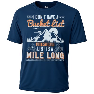 I Don’t Have A Bucket List But My BikeIt List Is A Mile Long Performance Shirt