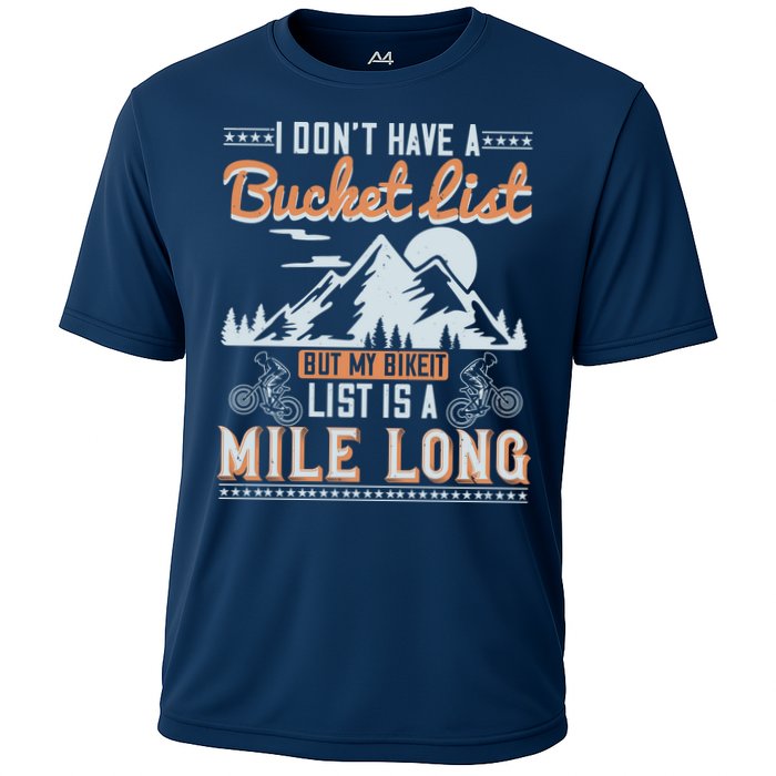I Don’t Have A Bucket List But My BikeIt List Is A Mile Long Performance Shirt