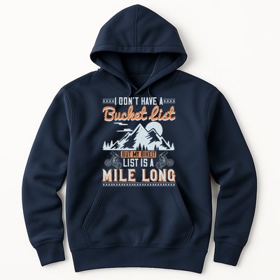 I Don’t Have A Bucket List But My BikeIt List Is A Mile Long Hoodie