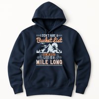 I Don’t Have A Bucket List But My BikeIt List Is A Mile Long Hoodie