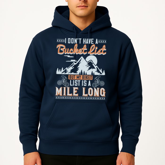 I Don’t Have A Bucket List But My BikeIt List Is A Mile Long Hoodie