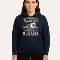 I Don’t Have A Bucket List But My BikeIt List Is A Mile Long Hoodie
