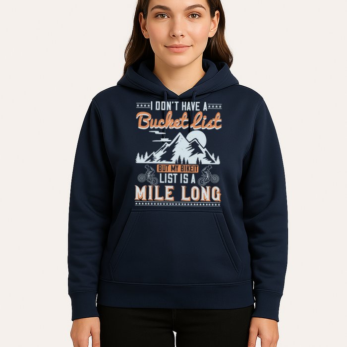 I Don’t Have A Bucket List But My BikeIt List Is A Mile Long Hoodie