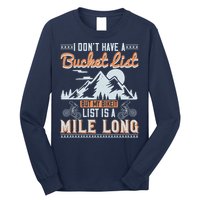 I Don’t Have A Bucket List But My BikeIt List Is A Mile Long Long Sleeve Shirt