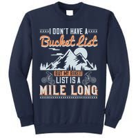 I Don’t Have A Bucket List But My BikeIt List Is A Mile Long Sweatshirt
