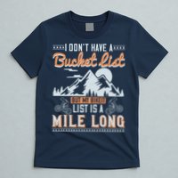 I Don’t Have A Bucket List But My BikeIt List Is A Mile Long T-Shirt