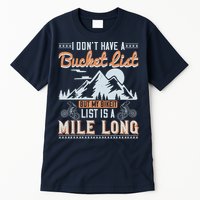 I Don’t Have A Bucket List But My BikeIt List Is A Mile Long Tall T-Shirt