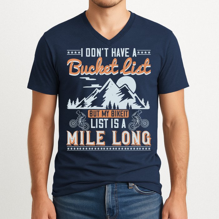 I Don’t Have A Bucket List But My BikeIt List Is A Mile Long V-Neck T-Shirt