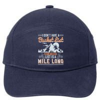 I Don’t Have A Bucket List But My BikeIt List Is A Mile Long 7-Panel Snapback Hat