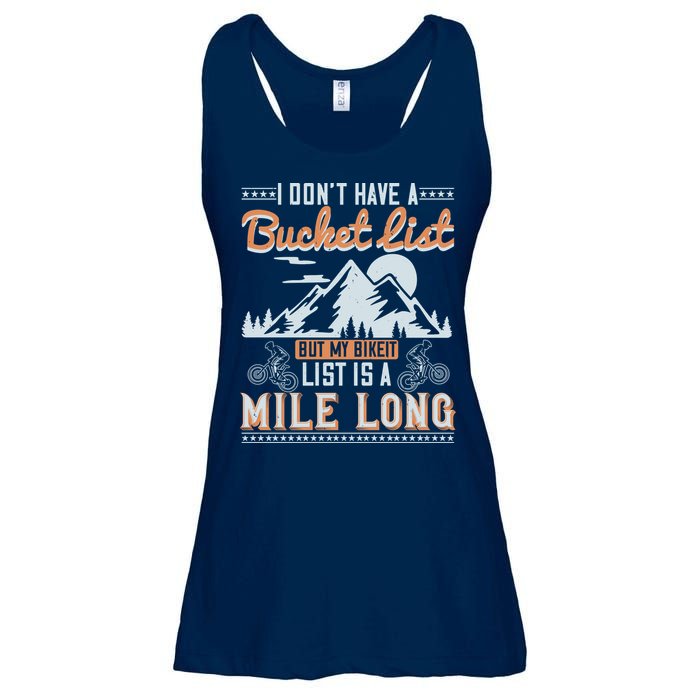 I Don’t Have A Bucket List But My BikeIt List Is A Mile Long Ladies Essential Flowy Tank