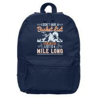 I Don’t Have A Bucket List But My BikeIt List Is A Mile Long 16 in Basic Backpack