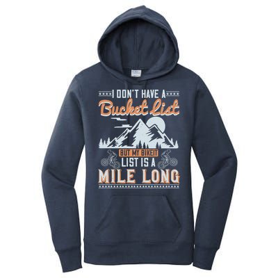 I Don’t Have A Bucket List But My BikeIt List Is A Mile Long Women's Pullover Hoodie