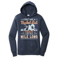 I Don’t Have A Bucket List But My BikeIt List Is A Mile Long Women's Pullover Hoodie