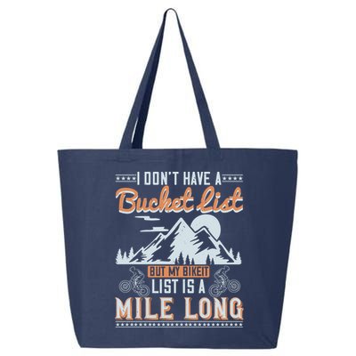 I Don’t Have A Bucket List But My BikeIt List Is A Mile Long 25L Jumbo Tote