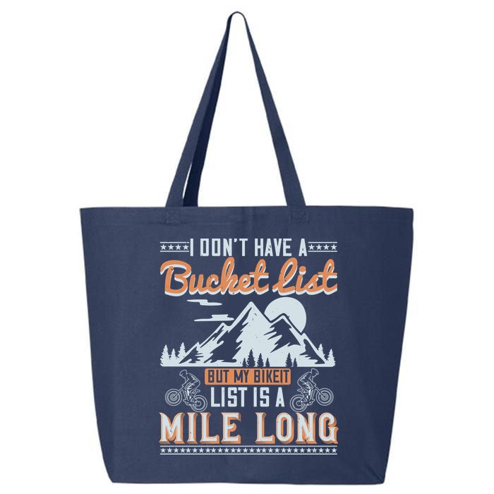I Don’t Have A Bucket List But My BikeIt List Is A Mile Long 25L Jumbo Tote