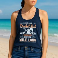 I Don’t Have A Bucket List But My BikeIt List Is A Mile Long Womens Tank Top