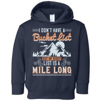 I Don’t Have A Bucket List But My BikeIt List Is A Mile Long Toddler Hoodie