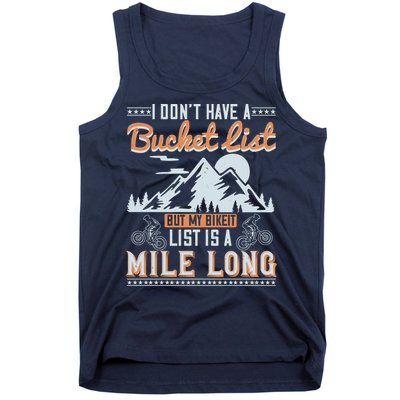 I Don’t Have A Bucket List But My BikeIt List Is A Mile Long Tank Top