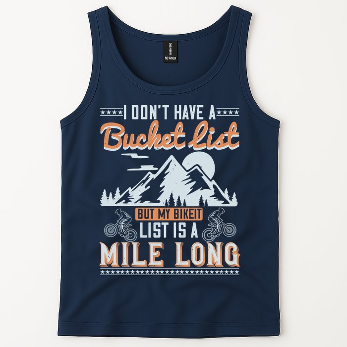 I Don’t Have A Bucket List But My BikeIt List Is A Mile Long Tank Top