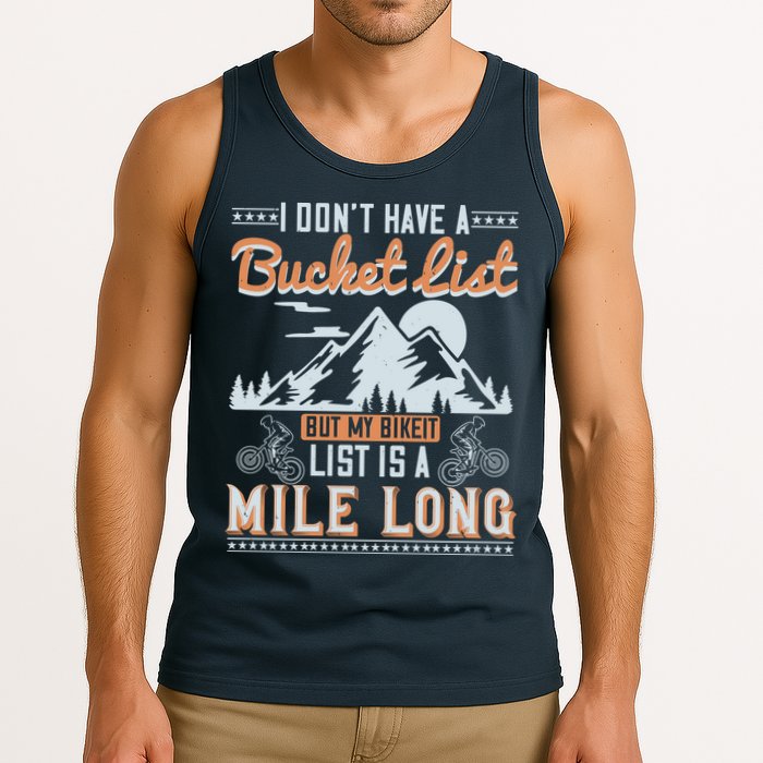 I Don’t Have A Bucket List But My BikeIt List Is A Mile Long Tank Top