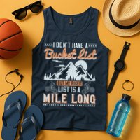 I Don’t Have A Bucket List But My BikeIt List Is A Mile Long Tank Top