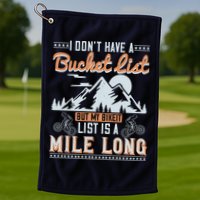 I Don’t Have A Bucket List But My BikeIt List Is A Mile Long Golf Towel