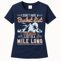 I Don’t Have A Bucket List But My BikeIt List Is A Mile Long Womens T-Shirt