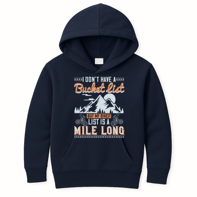 I Don’t Have A Bucket List But My BikeIt List Is A Mile Long Kids Hoodie