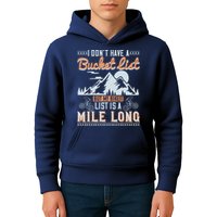 I Don’t Have A Bucket List But My BikeIt List Is A Mile Long Kids Hoodie