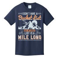 I Don’t Have A Bucket List But My BikeIt List Is A Mile Long Kids T-Shirt