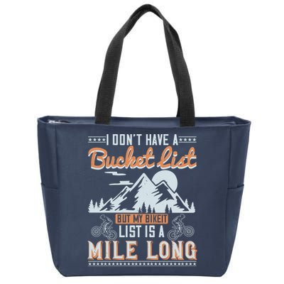 I Don’t Have A Bucket List But My BikeIt List Is A Mile Long Zip Tote Bag