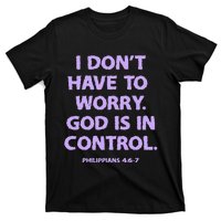 I DonT Have To Worry God Is In Control T-Shirt