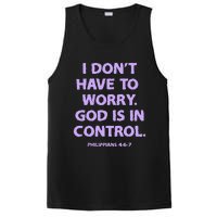 I DonT Have To Worry God Is In Control PosiCharge Competitor Tank