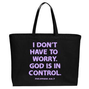 I DonT Have To Worry God Is In Control Cotton Canvas Jumbo Tote