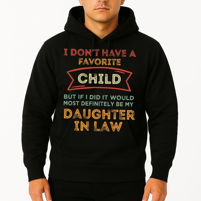 I Don't Have A Favorite Child But If I Did It Would Most Hoodie