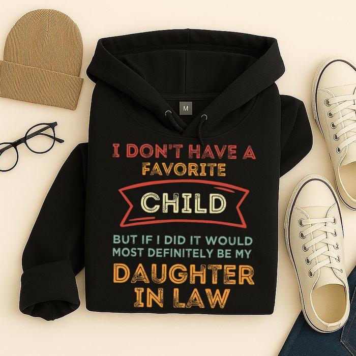 I Don't Have A Favorite Child But If I Did It Would Most Hoodie