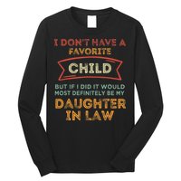 I Don't Have A Favorite Child But If I Did It Would Most Long Sleeve Shirt