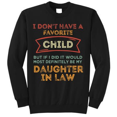 I Don't Have A Favorite Child But If I Did It Would Most Sweatshirt