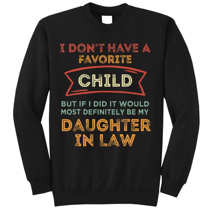 I Don't Have A Favorite Child But If I Did It Would Most Sweatshirt