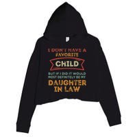 I Don't Have A Favorite Child But If I Did It Would Most Crop Fleece Hoodie