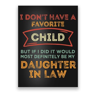 I Don't Have A Favorite Child But If I Did It Would Most Poster